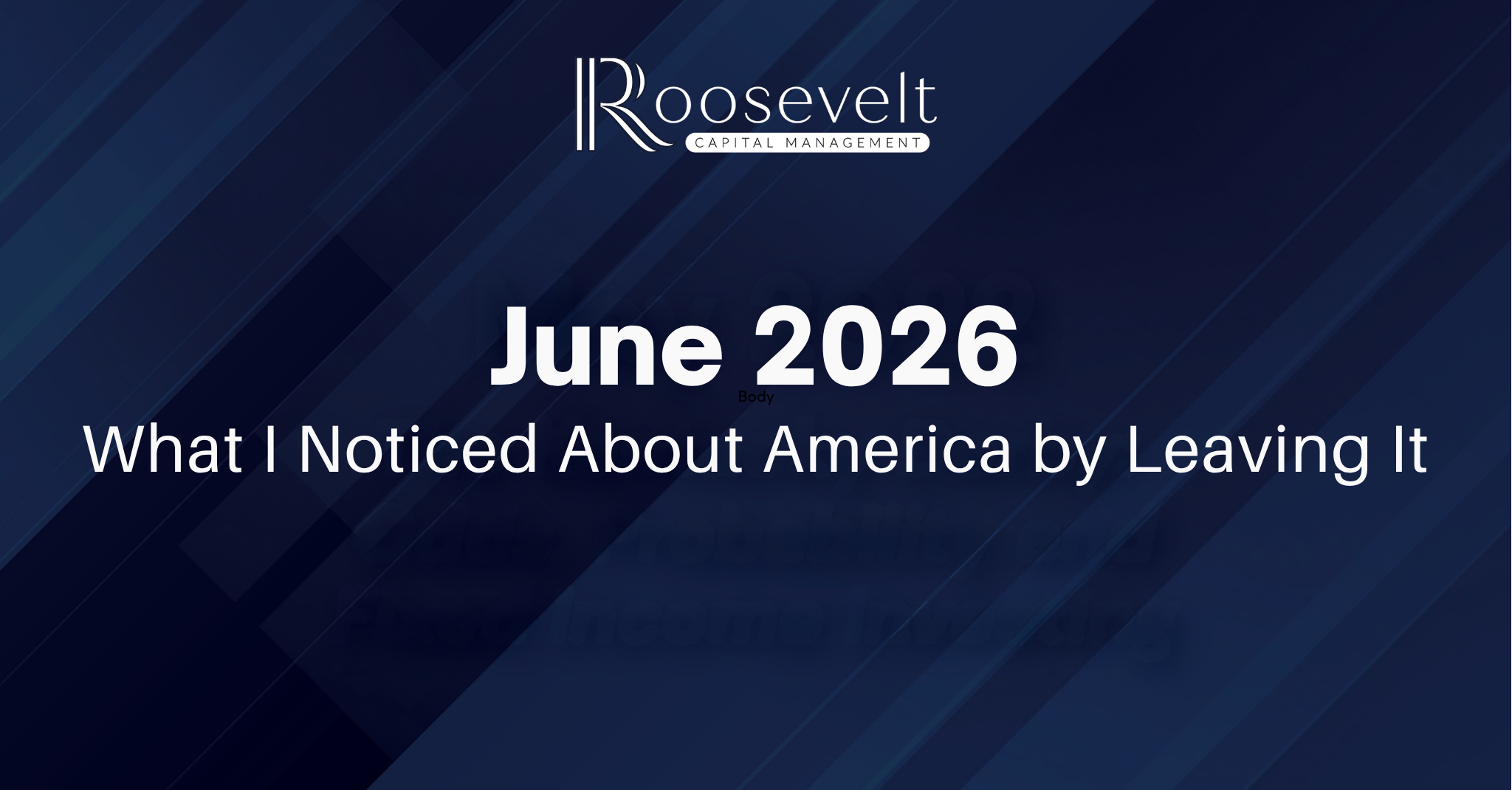 June 2026 - What I Noticed About America by Leaving It