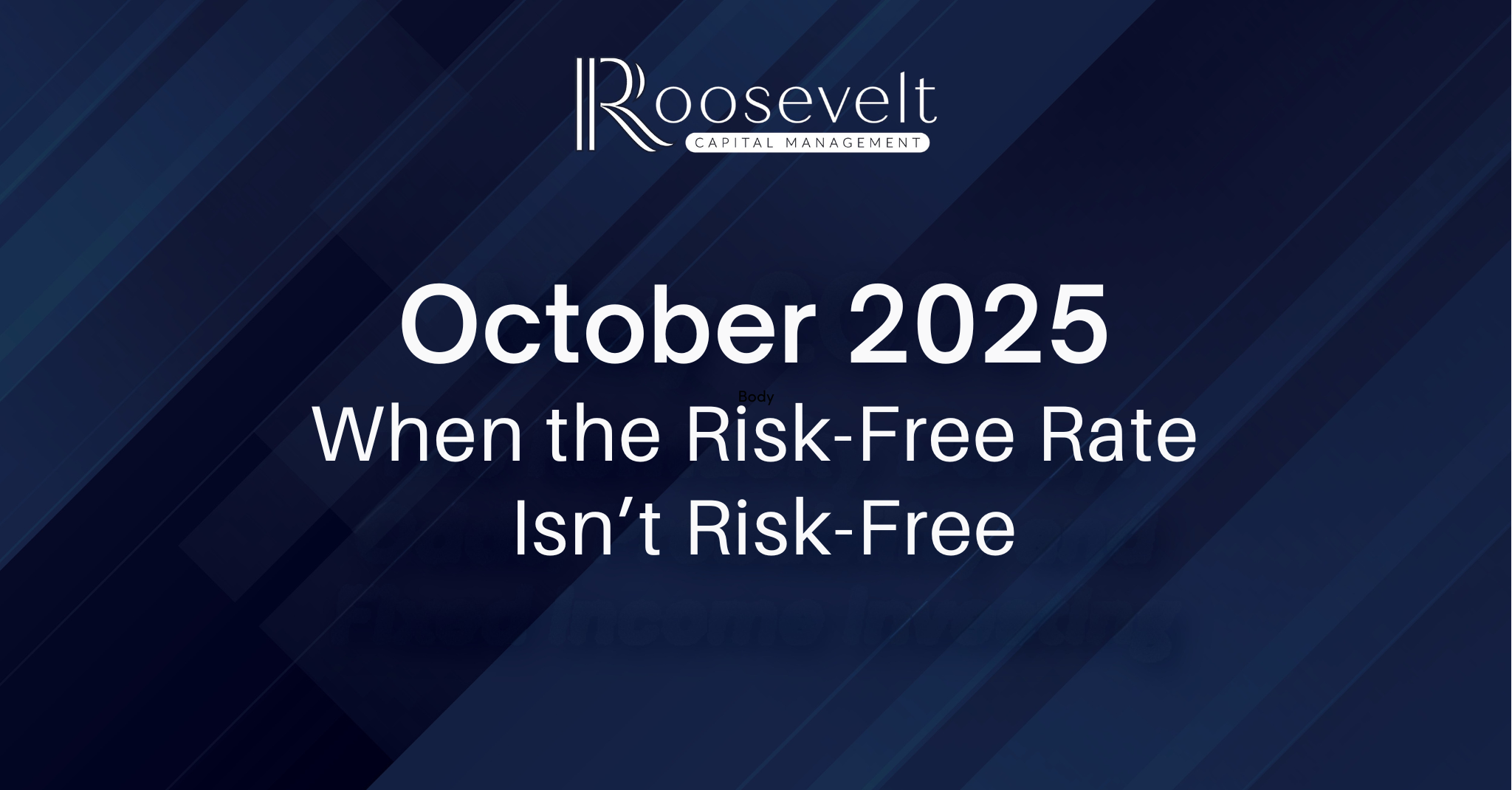 October 2025 - When the Risk-Free Rate Isn’t Risk-Free