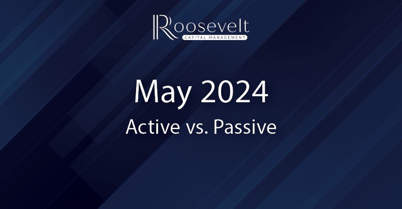 May 2024 - Active vs. Passive Investing