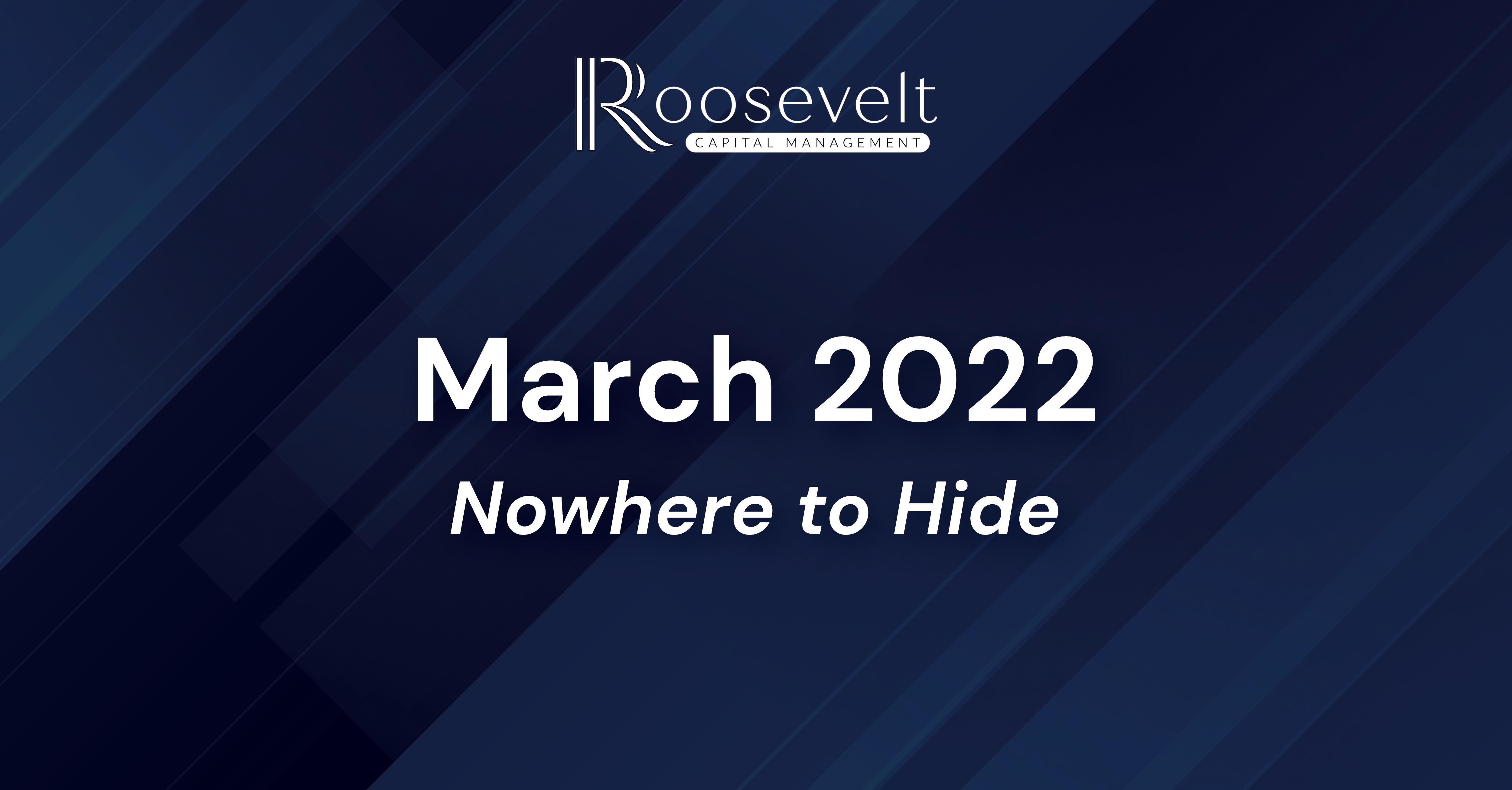 March 2022 - Nowhere to Hide
