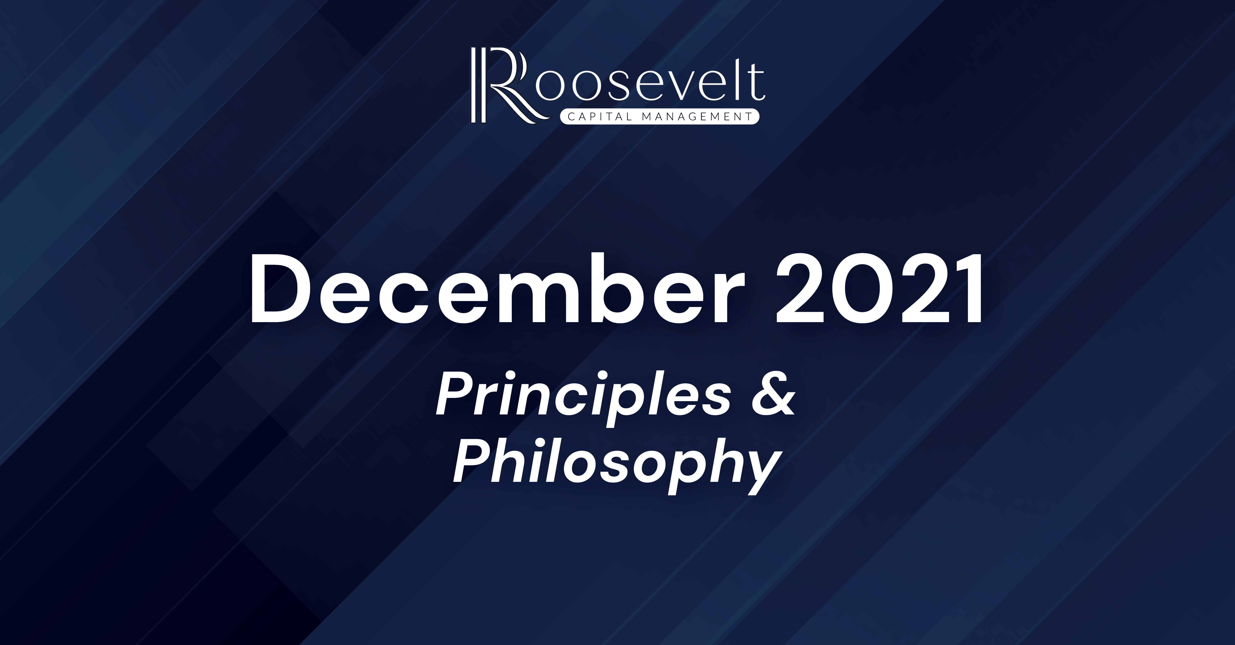 December 2021 - Principles & Philosophy