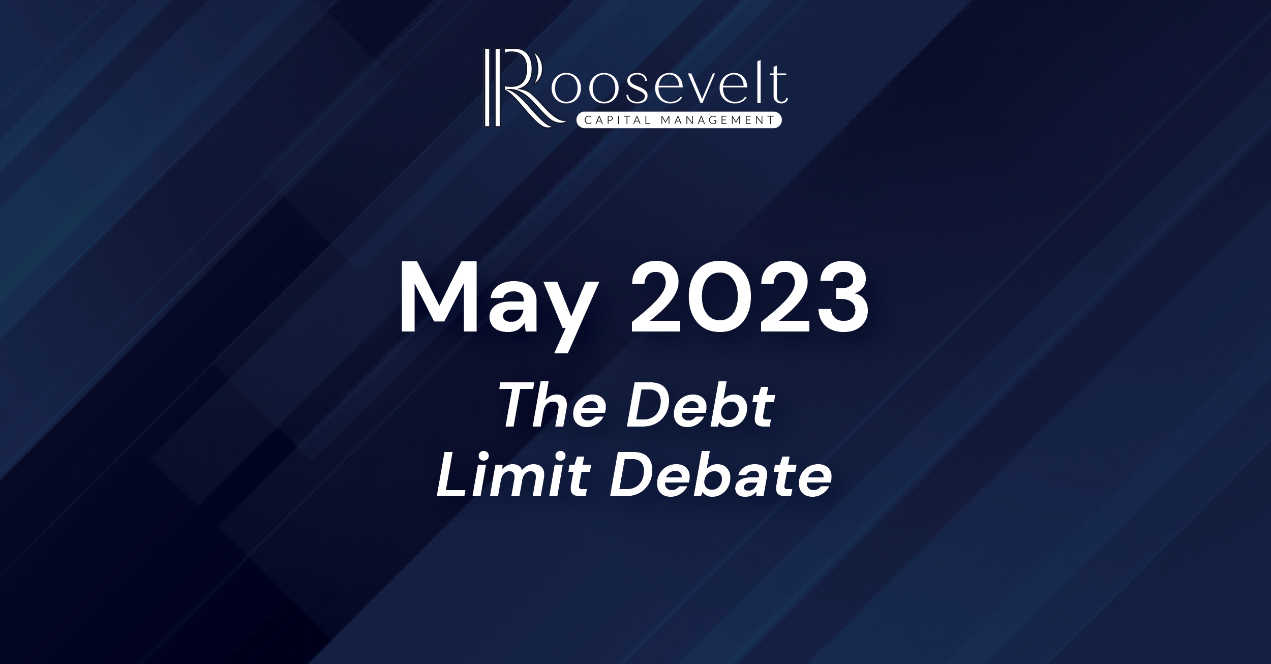 May 2023 - The Debt Limit Debate